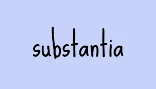 substance, substantial, substantive, substantiateの語源は？